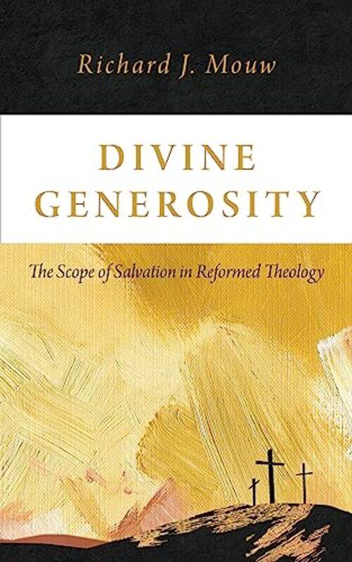 

Divine Generosity by Richard J Mouw-Paperback