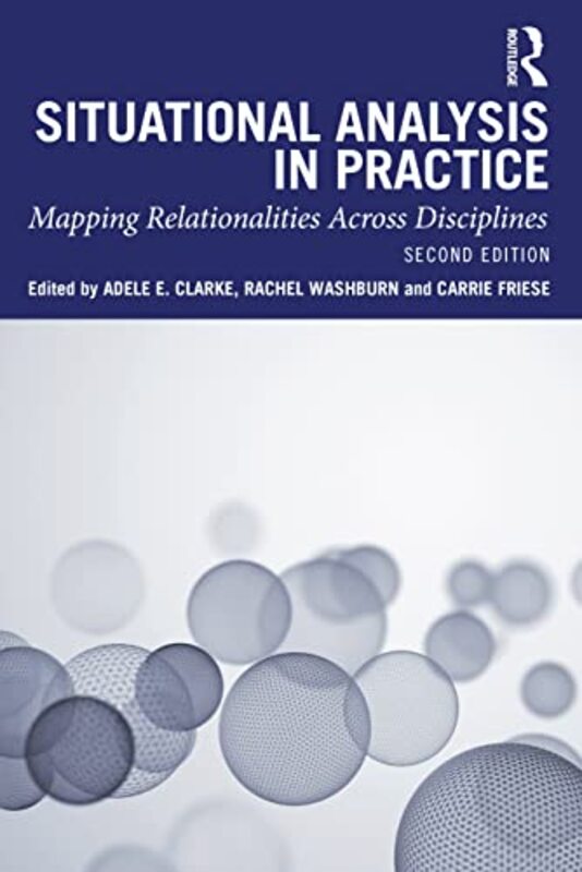 Situational Analysis in Practice by Adele E ClarkeRachel WashburnCarrie Friese-Paperback