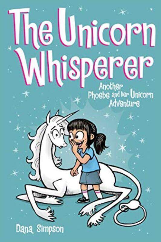 

The Unicorn Whisperer (Phoebe and Her Unicorn Series Book 10): Another Phoebe and Her Unicorn Advent, Paperback Book, By: Simpson Dana