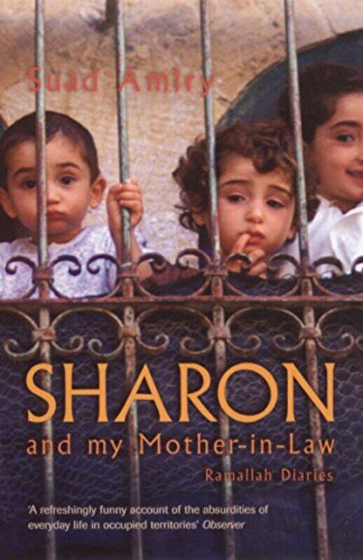 

Sharon And My Motherinlaw Ramallah Diaries by Suad Amiry -Paperback