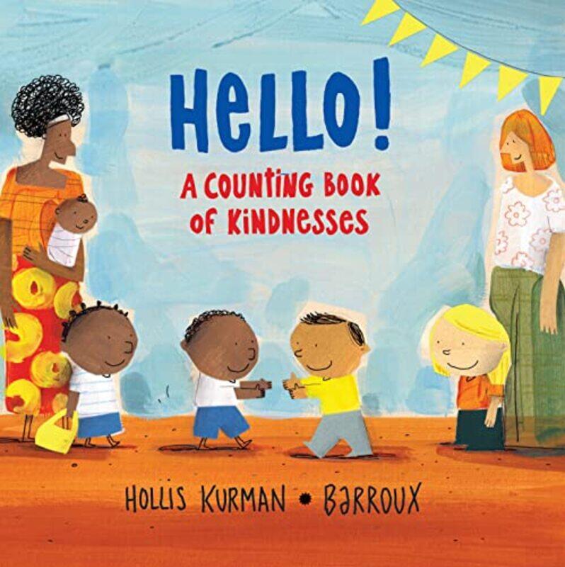 

Hello! - A Counting Book Of Kindnesses,Paperback,by:Kurman/Barroux