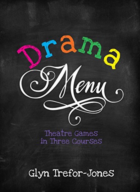 Drama Menu: Theatre Games in Three Courses , Paperback by Trefor-Jones, Glyn