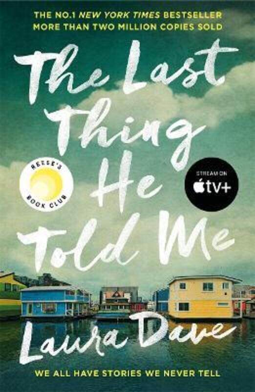 

The Last Thing He Told Me: Now a major Apple TV series starring Jennifer Garner and Nikolaj Coster-W,Paperback, By:Dave, Laura