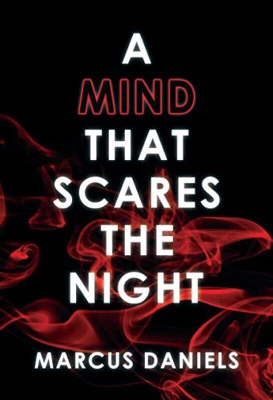 

A Mind That Scares The Night by Marcus Daniels-Paperback