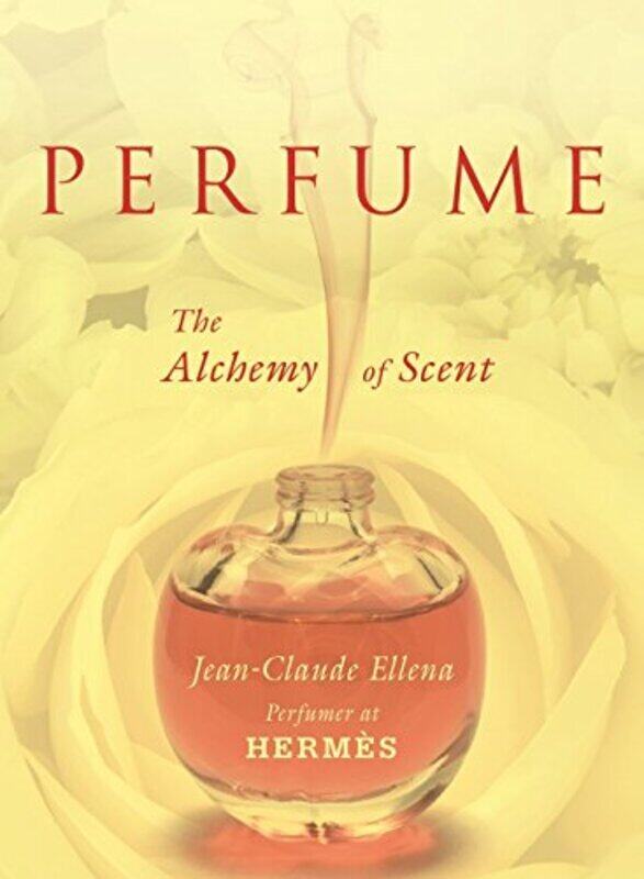 

Perfume Paperback by Jean-Claude Ellena
