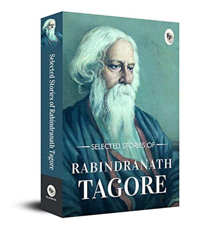 

Selected Stories of Rabindranath Tagore Paperback by Rabindranath Tagore