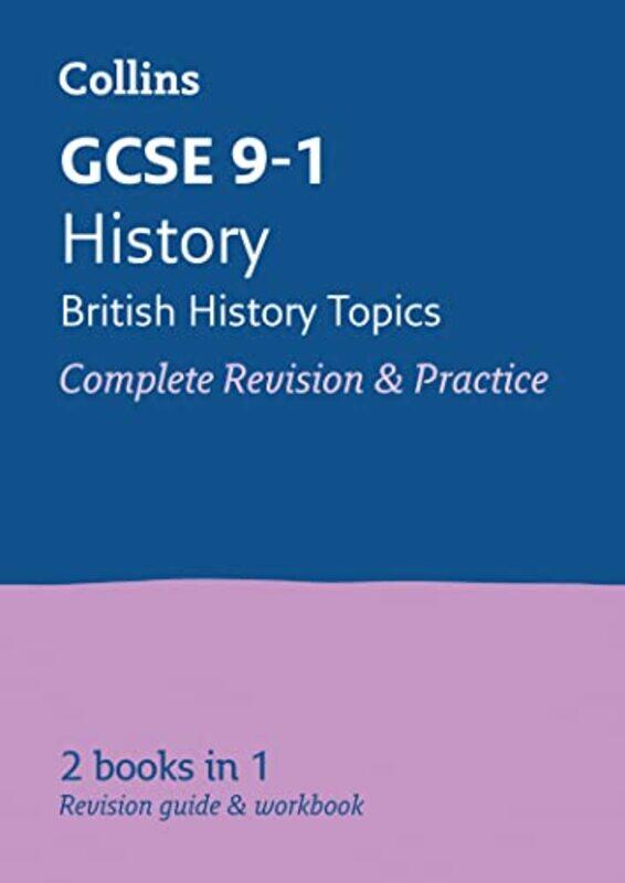 

GCSE 91 History British History Topics AllinOne Complete Revision and Practice by Collins GCSEJohn MitchellKelly MellorRachelle PennockSteve McDonald-