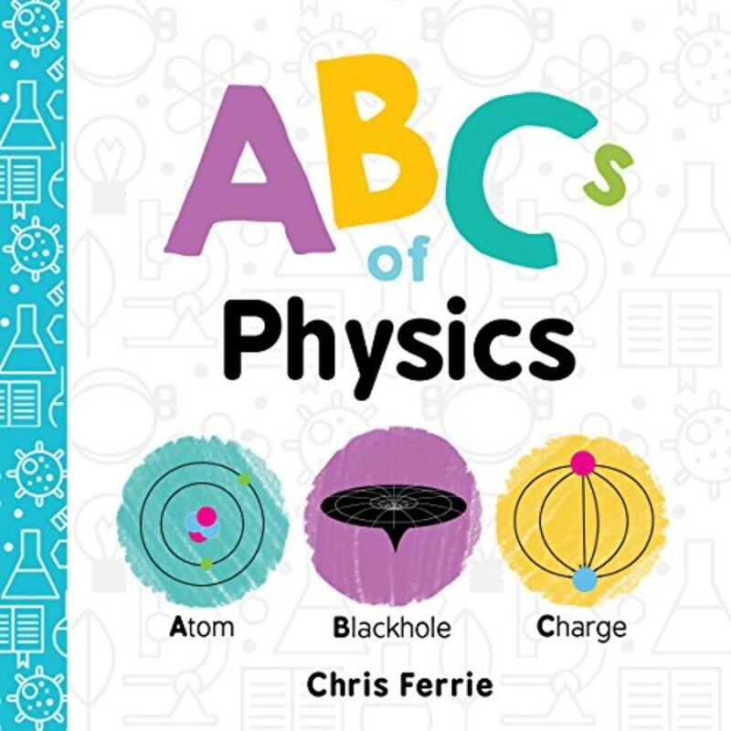 

Abcs Of Physics By Ferrie Chris - Hardcover