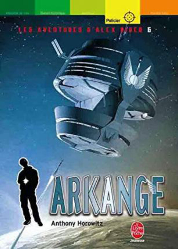 

Les aventures d'Alex Rider, Tome 6: Arkange (Le Livre de Poche Jeunesse), Paperback Book, By: Horowitz, Anthony