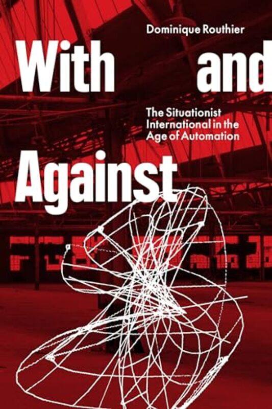 

With and Against by Dominique Routhier-Paperback