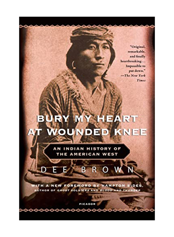 

Bury My Heart At Wounded Knee, Paperback Book, By: Brown Dee