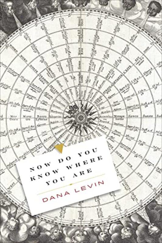 

Now Do You Know Where You Are by Dana Levin-Paperback