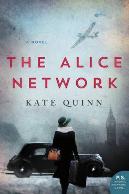 

The Alice Network: A Novel, Paperback Book, By: Kate Quinn