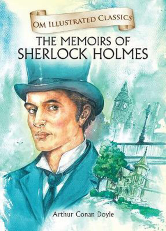 

The Memoirs of Sherlock Holmes-Om Illustrated Classics, Hardcover Book, By: Arthur Conan Doyle