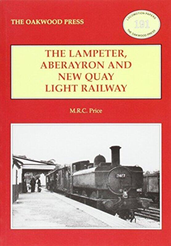 

The Lampeter Aberayron and New Quay Light Railway by MRC Price-Paperback