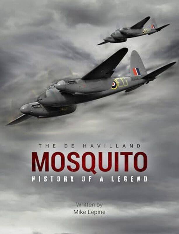 

The de Havilland Mosquito by Mike Lepine-Hardcover