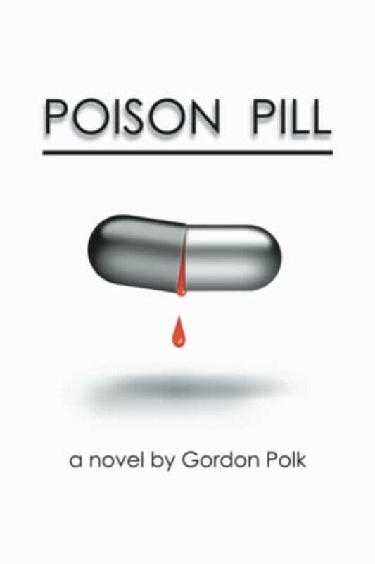 

Poison Pill,Paperback,By:Polk, Gordon