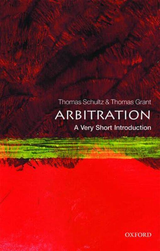 

Arbitration A Very Short Introduction by John SharpGraham A PeacockRob JohnseyShirley SimonRobin James SmithAlan CrossDiane Harris-Paperback