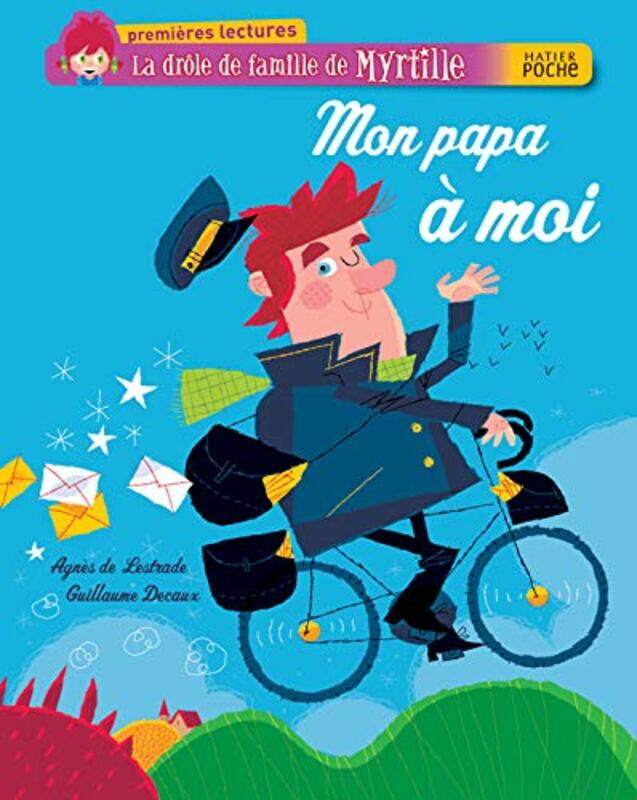 

La Dr Le De Famille De Myrtille Mon Papa Moi By Agn S De Lestrade Paperback