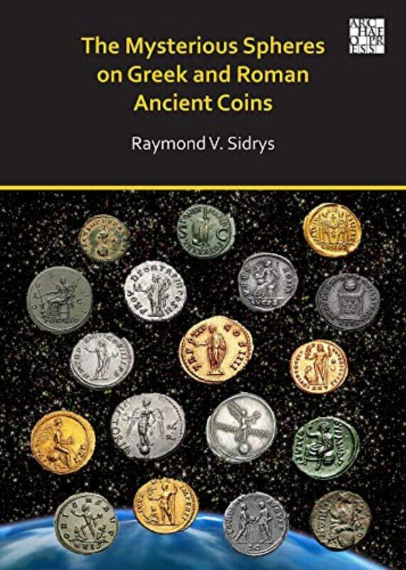 

The Mysterious Spheres on Greek and Roman Ancient Coins by Paperblanks-Paperback