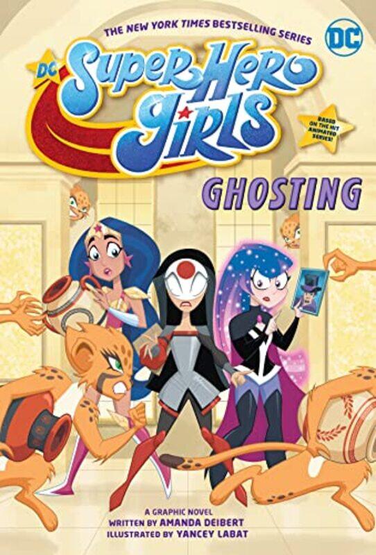 

DC Super Hero Girls Ghosting by Amanda DeibertYancey Labat-Paperback