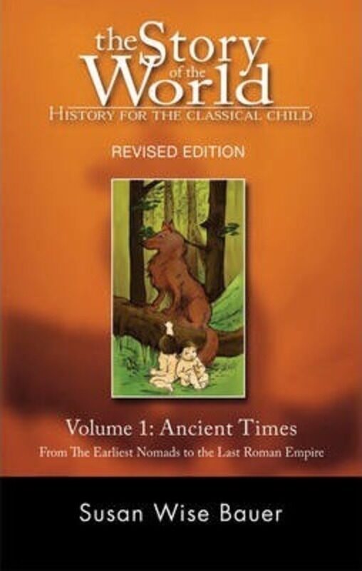 

Story of the World, Vol. 1: History for the Classical Child: Ancient Times, Paperback Book, By: Susan Wise Bauer