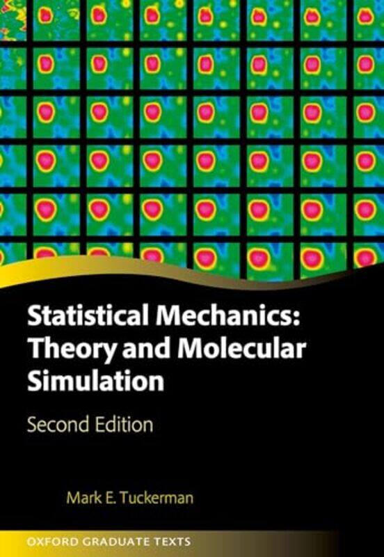 

Statistical Mechanics Theory and Molecular Simulation by Andrew Moffat-Hardcover