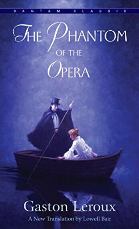 

The Phantom Of The Opera A Bantam Classic By Gaston Leroux Paperback