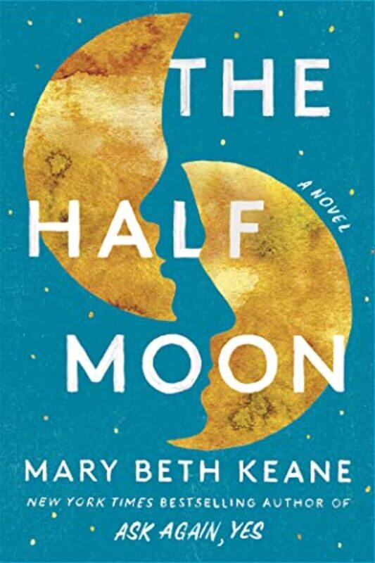 

The Half Moon by Mary Beth Keane-Paperback