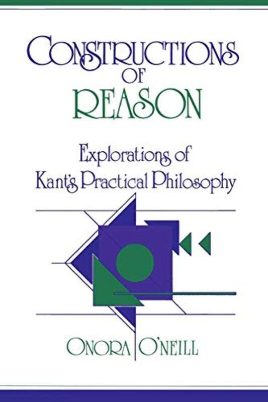 

Constructions of Reason by Onora University of Essex ONeill-Paperback