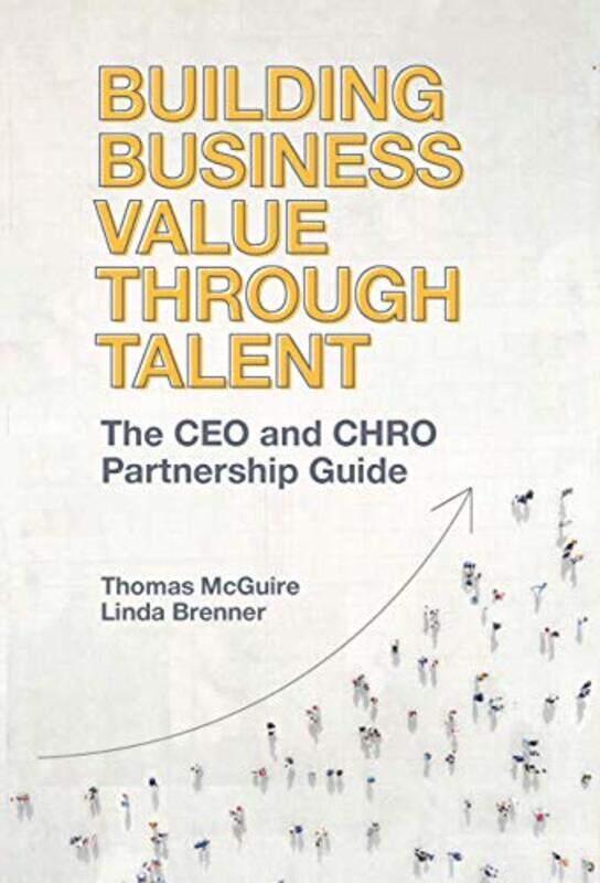 

Building Business Value through Talent by Thomas Talent Growth Advisors, LLC USA McGuireLinda Talent Growth Advisors, LLC USA Brenner-Hardcover