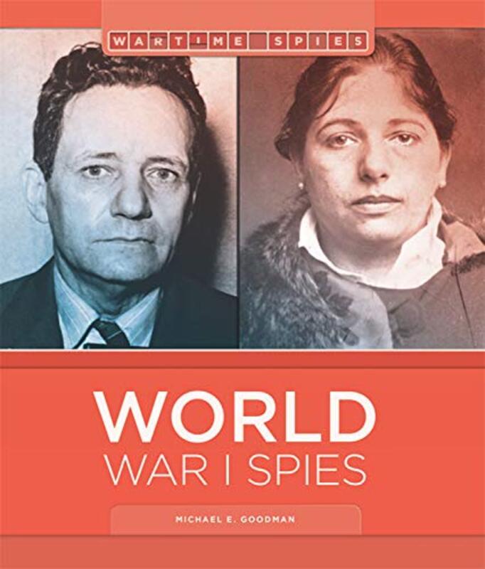 

World War I Spies by Michael E Goodman-Paperback