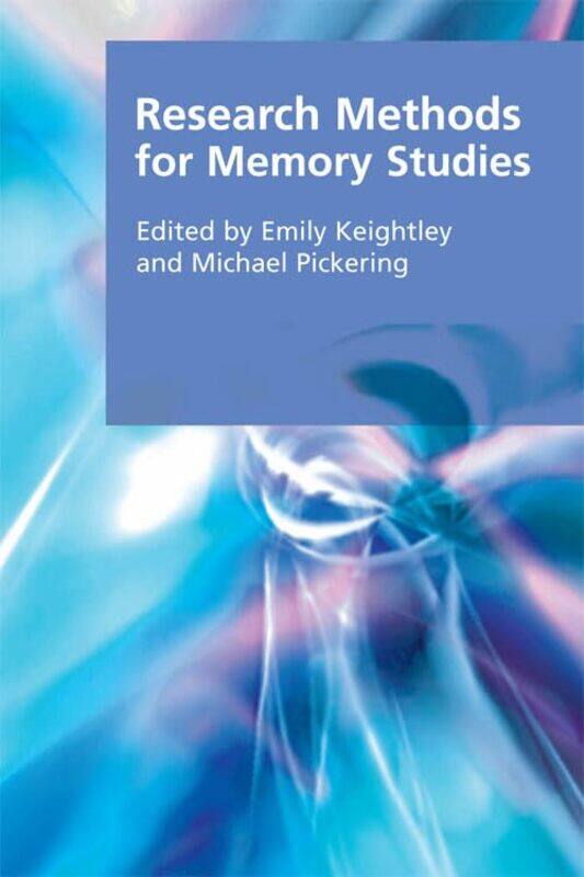 

Research Methods For Memory Studies by Emily KeightleyMichael Pickering-Paperback