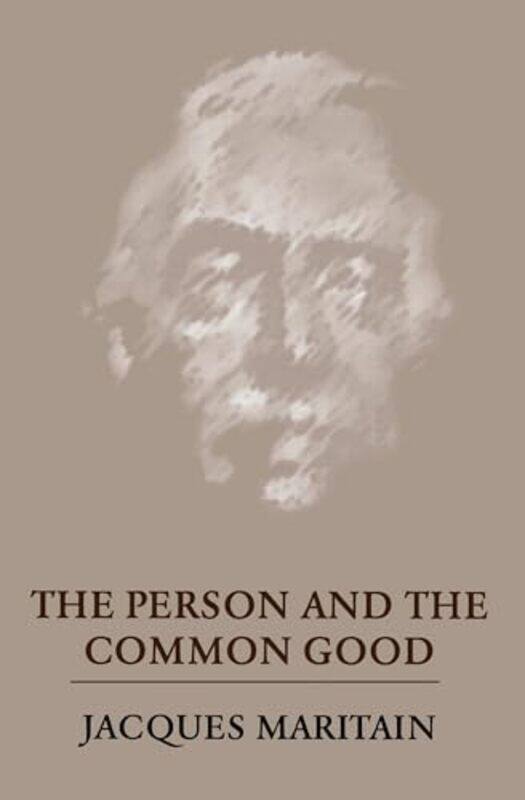 

The Person and the Common Good by Jacques MaritainJohn J Fitzgerald-Paperback