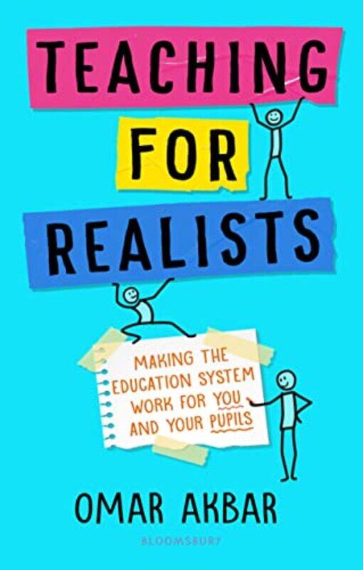 

Teaching for Realists by Omar Secondary Teacher, UK Akbar-Paperback