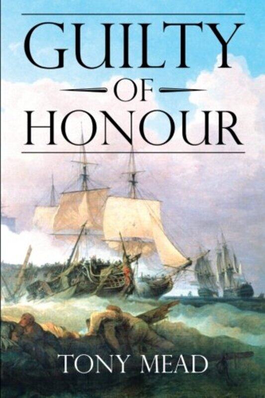 

Guilty of Honour by Tony Mead-Paperback