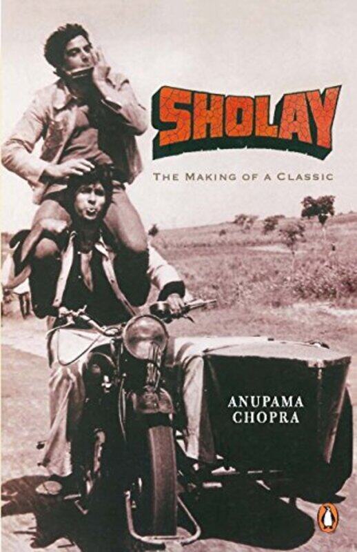 

Sholay : The Making Of A Classic,Paperback,By:Chopra, Anupama