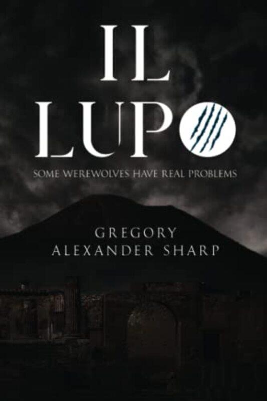 

Il Lupo by Gregory Alexander Sharp-Paperback