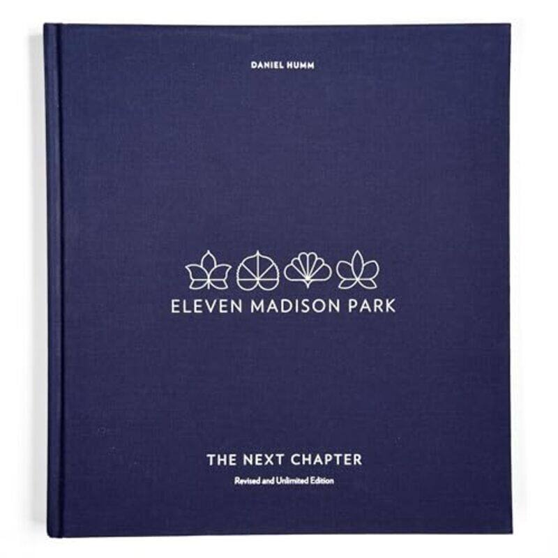 

Eleven Madison Park The Next Chapter Revised And Unlimited Edition by Humm Daniel -Hardcover