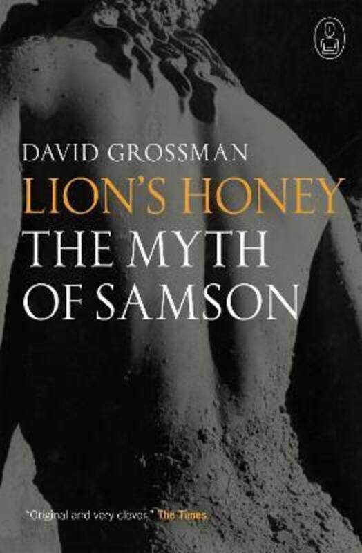 

Lion's Honey: The Myth of Samson.paperback,By :David Grossman