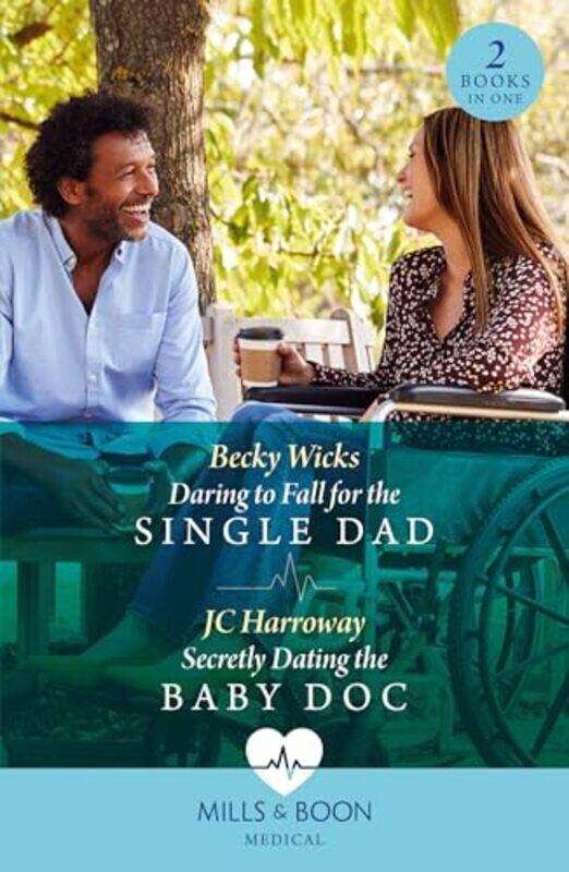 

Daring To Fall For The Single Dad Secretly Dating The Baby Doc by Becky WicksJC Harroway-Paperback