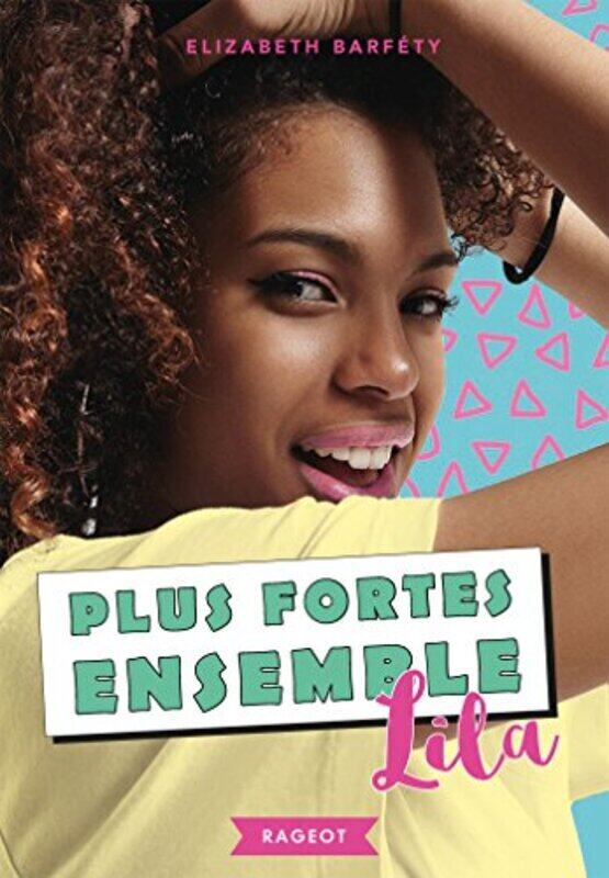 Plus fortes ensemble - Lila,Paperback,By:Elizabeth Barfety