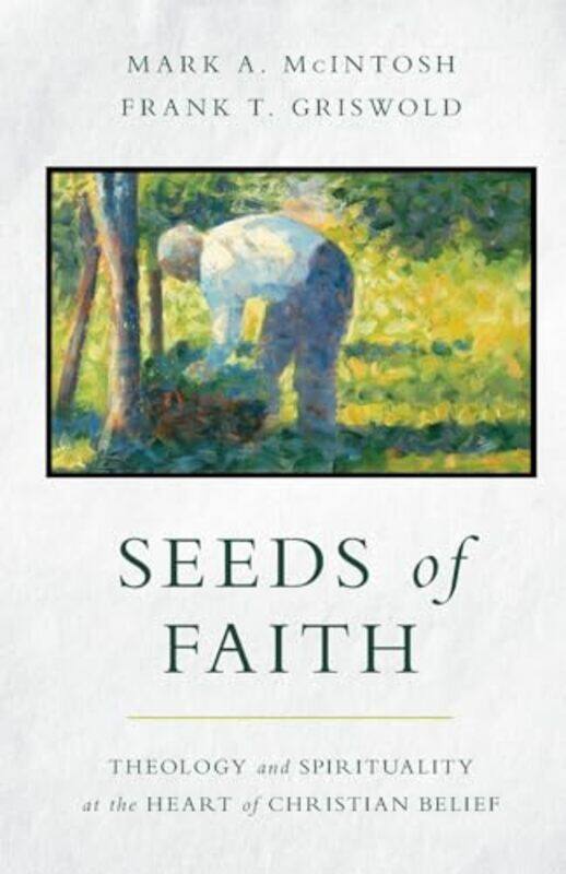 

Seeds of Faith by Mark a McIntoshFrank T Griswold-Paperback