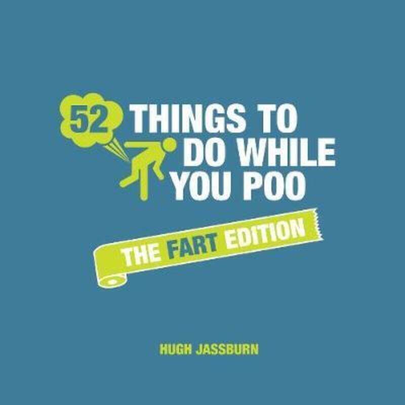 

52 Things to Do While You Poo: The Fart Edition.Hardcover,By :Jassburn, Hugh
