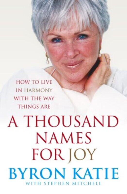 

A Thousand Names For Joy by Byron KatieStephen Mitchell-Paperback