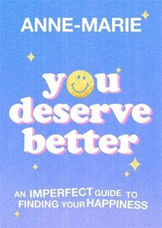 

You Deserve Better.Hardcover,By :Anne-Marie