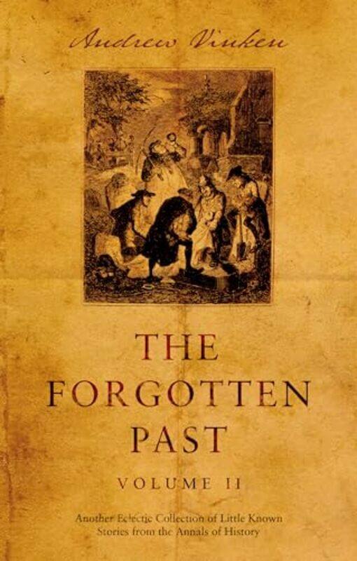 

The Forgotten Past Volume II by Andrew Vinken-Paperback
