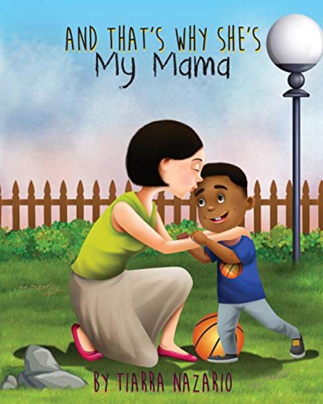 And Thats Why Shes My Mama By Nazario Tiarra Paperback