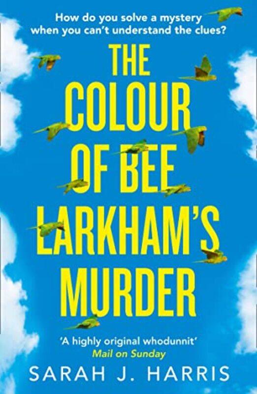 

The Colour of Bee Larkham’s Murder by Sarah J Harris-Paperback