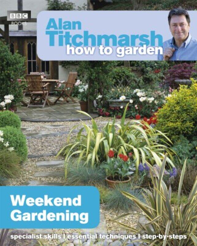 

Alan Titchmarsh How to Garden Weekend Gardening by Kersti University of Manchester BorjarsRachel University of Melbourne NordlingerLouisa University o